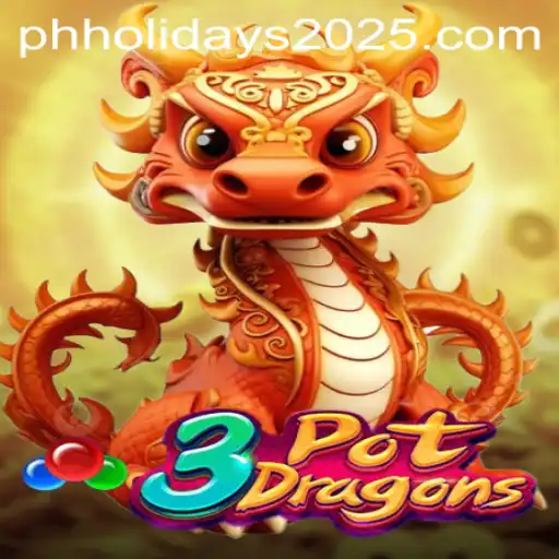 Dive into the Fascinating World of 3PotDragons and Upcoming Philippine Holidays 2025