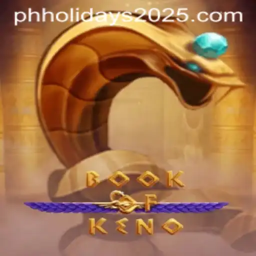 Exploring the Book of Keno and Holidays 2025