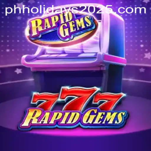 Exploring the Exciting World of RapidGems777 During PH Holidays 2025