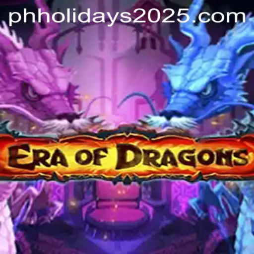 Immerse Yourself in the Epic World of EraOfDragons and Discover PH Holidays 2025