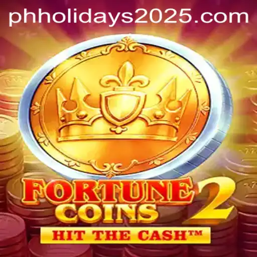 Unveiling FortuneCoins2: A Journey Through Gameplay and 2025's Philippine Holidays