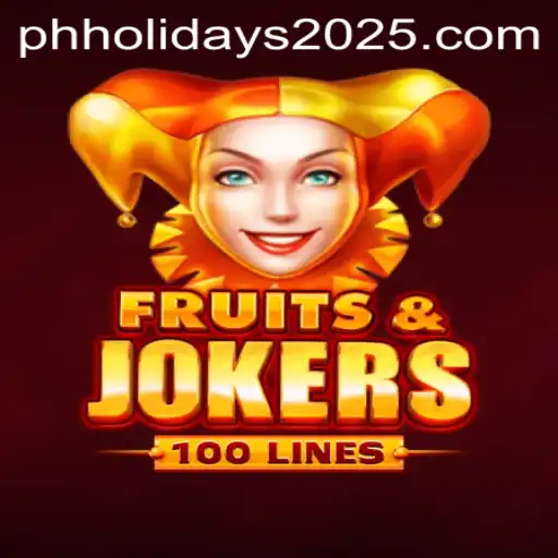 Exploring FruitsAndJokers100 Amidst Philippine Holidays 2025