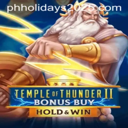 Discover the Electrifying Adventure of Temple of Thunder II Bonus Buy Amidst 2025 PH Holidays